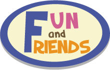 Fun and Friends